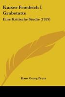 Kaiser Friedrich I. Grabstatte 1104237822 Book Cover