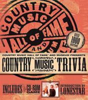 Country Music Hall of Fame and Museum Presents Country Music Trivia (Includes CD-Rom Game) 1401601219 Book Cover