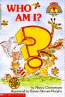 Who Am I? (My First Hello Reader!) 0590461923 Book Cover