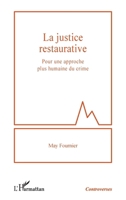 La justice restaurative: Pour une approche plus humaine du crime (Controverses) (French Edition) 2336481847 Book Cover
