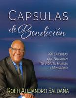 Capsulas de Bendición: 100 Cápsulas que Nutrirán tu Vida, tu Familia y Ministerio 1938432193 Book Cover