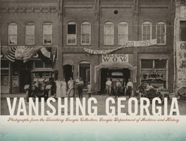 Vanishing Georgia: Photographs from the Vanishing Georgia Collection, Georgia Department of Archives and History 0820316318 Book Cover