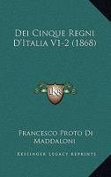 Dei Cinque Regni D'Italia V1-2 (1868) 1168490650 Book Cover