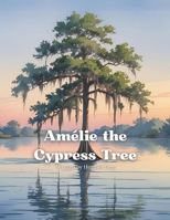 Amelie the Cypress Tree B0FTT55RTD Book Cover