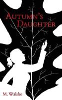 Autumn's Daughter 1542592739 Book Cover
