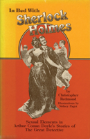 In Bed With Sherlock Holmes: Sexual Elements in Arthur Conan Doyle's Stories of the Great Detective 0889241422 Book Cover