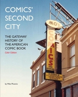 Comics' Second City: The Gateway History of the American Comic Book 1478125357 Book Cover