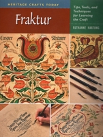 Fraktur: Tips, Tools, and Techniques for Learning the Craft (Heritage Crafts Today) 0811771350 Book Cover