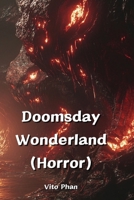 Doomsday Wonderland (Horror) B0DQ5ZR3Q4 Book Cover