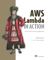 AWS Lambda in Action 1617293717 Book Cover