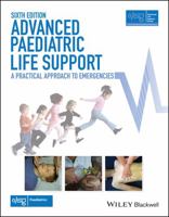 Advanced Paediatric Life Support: A Practical Approach to Emergencies 1118947649 Book Cover
