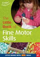 The Little Book of Fine Motor Skills 1408194120 Book Cover