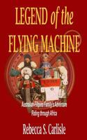 Legend of the Flying Machine: Australian-Filipino Family’s Adventure Riding through Africa 1796660477 Book Cover