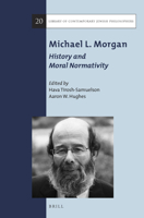 Michael L. Morgan: History and Moral Normativity 9004326529 Book Cover