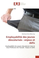 Employabilité des jeunes déscolarisés: enjeux et défis (French Edition) 620670436X Book Cover