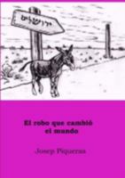 El Robo Que Cambio El Mundo 1291766936 Book Cover
