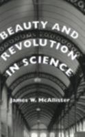 Beauty and Revolution in Science 0801432405 Book Cover