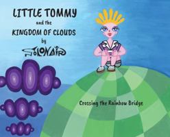 Little Tommy and the Kingdom of Clouds: Adventures in Sports and the Arts 1912576805 Book Cover