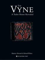 The Vyne: A Tudor House Revealed 0707803179 Book Cover