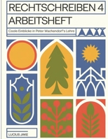 Rechtschreiben 4 Arbeitsheft: Coole Einblicke in Peter Wachendorf's Lehre (German Edition) B0FNN63VWJ Book Cover