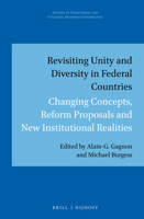 Revisiting Unity and Diversity in Federal Countries: Changing Concepts, Reform Proposals and New Institutional Realities 9004367179 Book Cover