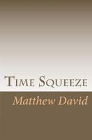 Time Squeeze 061573569X Book Cover