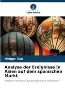Analyse der Ereignisse in Asien auf dem spanischen Markt (German Edition) 6206956172 Book Cover