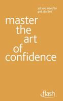 Master the Art of Confidence 1444129023 Book Cover