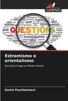 Estremismo e orientalismo (Italian Edition) 6209785476 Book Cover