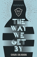 The Way We Get By 1950730379 Book Cover