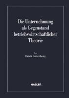 Die Unternehmung Als Gegenstand Betriebswirtschaftlicher Theorie 3322824292 Book Cover