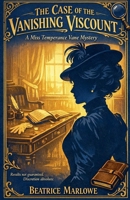 The Case of the Vanishing Viscount (Miss Temperance Vane Mysteries) B0HKBTTGS5 Book Cover