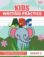 Writing Practice For Kids Grade 2: 2nd Grade Handwriting Paper Book for Alphabet Letter Writing Practice 1657702227 Book Cover