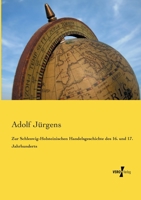 Zur Schleswig-Holsteinischen Handelsgeschichte Des 16. Und 17. Jahrhunderts 3846034304 Book Cover