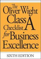 The Oliver Wight Class A Checklist for Business Excellence (Oliver Wight Maufacturing) 047174106X Book Cover