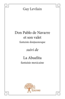 Don Pablo de Navarre et son valet suivi de La Abuelita (French Edition) 2332898123 Book Cover