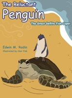 The Reluctant Penguin: The Great Gefilte Fish Caper 1633376060 Book Cover