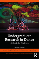 Undergraduate Research in Dance: A Guide for Students (Routledge Undergraduate Research Series) 1032563362 Book Cover