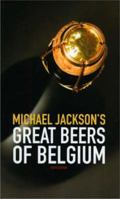 Michael Jackson's Great Beers of Belgium 0762404035 Book Cover