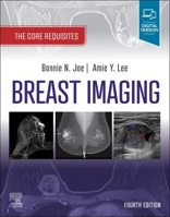 Breast Imaging: The Core Requisites 0323758495 Book Cover