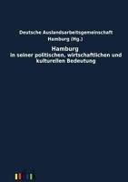 Hamburg in Seiner Politischen, Wirtschaftlichen Und Kulturellen Bedeutung 3864031796 Book Cover