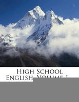 High School English, Volume 1... 1017276412 Book Cover