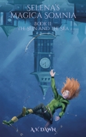 The Sun and the Sea (Selena's Magica Somnia) 173817672X Book Cover