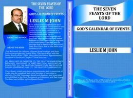 The Seven Feasts of The Lord: Divine Appointments 0989905845 Book Cover