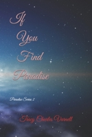 If You Find Paradise 1540684903 Book Cover
