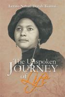 The Unspoken Journey of Life 1469180308 Book Cover