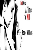 Red Note: A Time To Kill 1499723857 Book Cover