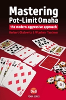 Mastering Pot-limit Omaha: The Modern Aggressive Approach (D&B Poker) 1909457310 Book Cover
