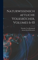 Naturwissenschaftliche Volksbücher, Volumes 6-10 1015734758 Book Cover