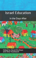 Israel Education in the Days After: The Reflections of Jewish Educators on Their Mishlachat Areyvut (Delegation of Responsibility) Two Months after October 7, 2023 B0CST2ZF6V Book Cover